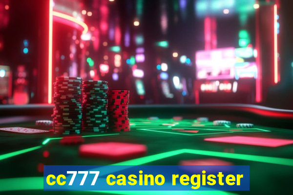 cc777 casino register